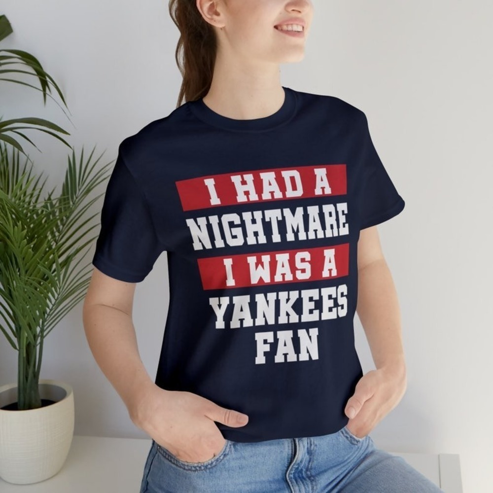 Nightmare I Was A Yankees Fan T-Shirt, Classic Retro Unisex T-shirt